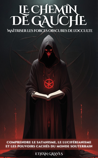 Le Chemin De Gauche - Maîtriser les forces obscures de l'occulte - cover