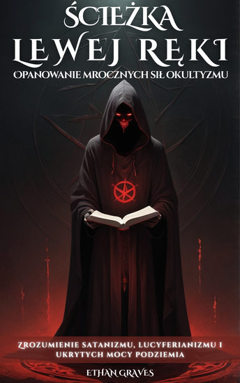 ścieżka Lewej Ręki - Opanowanie mrocznych sił okultyzmu - cover