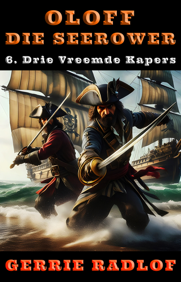 Drie Vreemde Kapers - 'n Kaapse seerower avontuur Boek 6 - cover