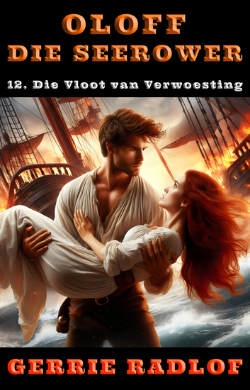 Die Vloot van Verwoesting - 'n Kaapse seerower avontuur Boek 12 - cover