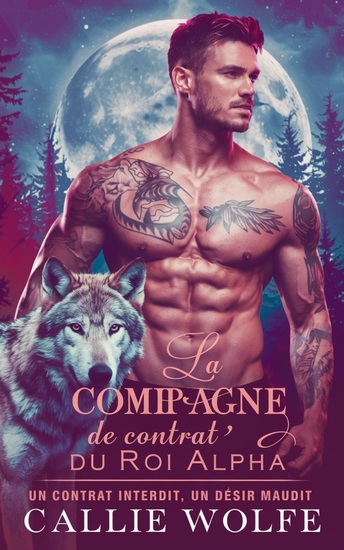 La Compagne de Contrat du Roi Alpha - Un Contrat Interdit Un Désir Maudit - cover