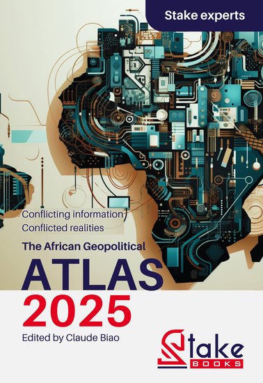 The African Geopolitical ATLAS 2025 - Conflicting Information Conflicted Realities - cover