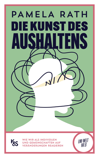 Die Kunst des Aushaltens - Wie wir als Individuen und Gemeinschaften auf Veränderungen reagieren - cover