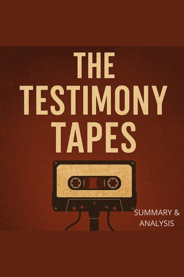 Testimony Tapes The: Book summary & analysis - cover