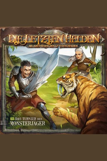 Die Letzten Helden Die Abenteuer der Letzten Helden Folge 34: Das Turnier der Monsterjäger - cover