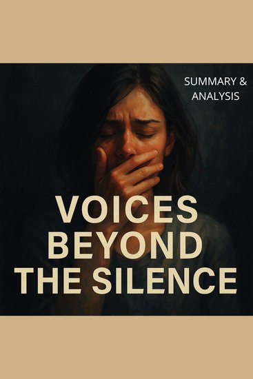 Voices Beyond the Silence: Book summary & analysis - cover