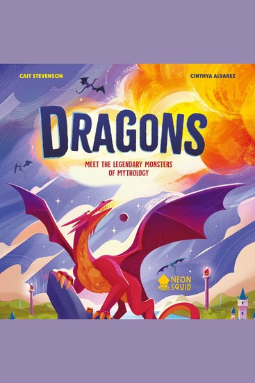 Dragons - Meet the Legendary Monsters of Mythology - cover