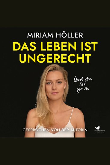 Das Leben ist ungerecht - Und das ist gut so - Wie wir die Aufgaben des Lebens meistern die wir nicht haben wollen - cover