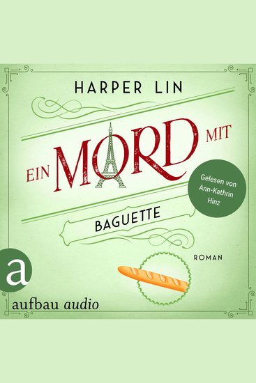 Ein Mord mit Baguette - Ein Patisserie Krimi Band 3 (Ungekürzt) - cover