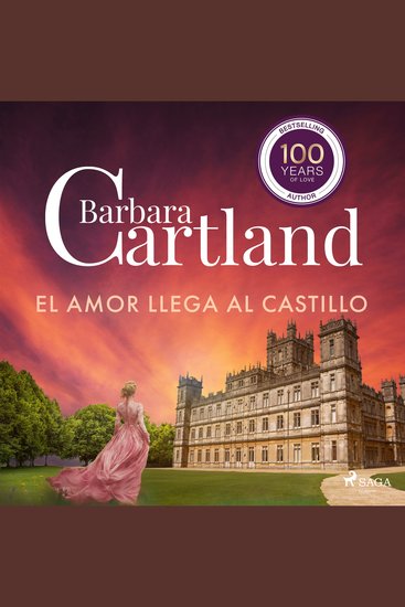 El Amor Llega al Castillo (La Colección Eterna de Barbara Cartland 17) - cover