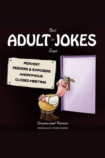 The Best Adult Jokes Ever - Uncensored Humor - cover