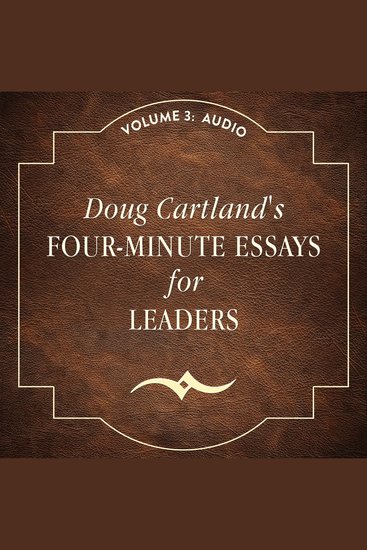 Four-Minute Essays for Leaders Volume 3: Audio - cover