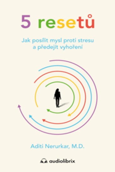 5 resetů - Jak posílit mysl proti stresu a předejít vyhoření - cover