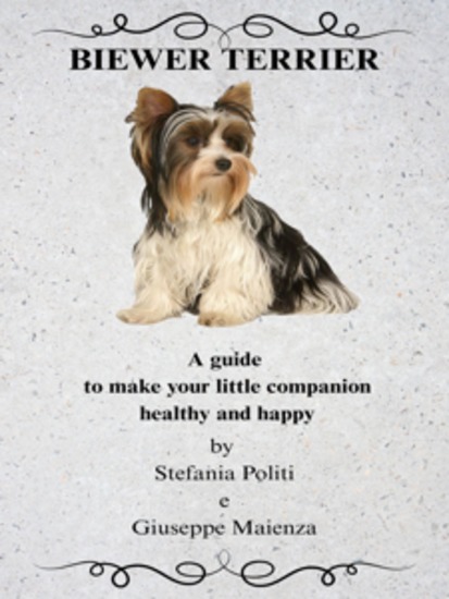Biewer Terrier - A guide to make your little companion healthy and happy - cover