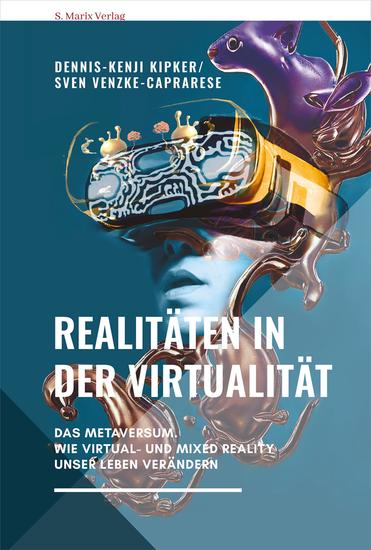 Realitäten in der Virtualität - Das Metaversum - wie Virtual- und Mixed Reality unser Leben verändern | Neue Reihe Sachbuch - cover