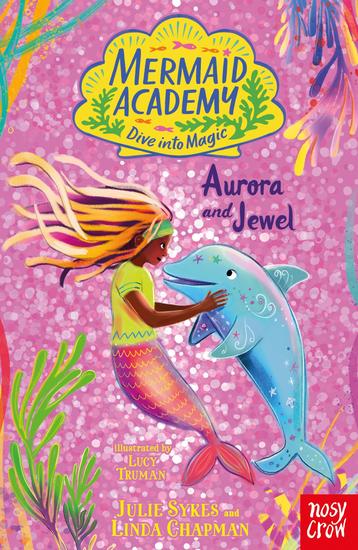 Mermaid Academy: Aurora and Jewel - cover