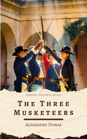 The Three Musketeers - Alexandre Dumas's Epic Tale of Brotherhood Honor and Adventure - cover