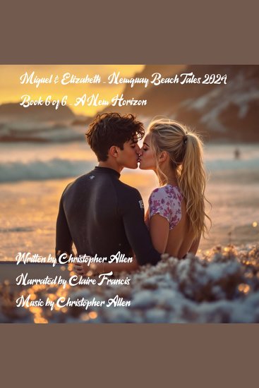 Miguel & Elizabeth- Newquay Beach Tales 2024 - Book 6 of 6 - A New Horizon - cover