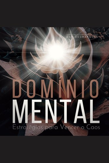 Domínio Mental - Estratégias para Vencer o Caos - cover