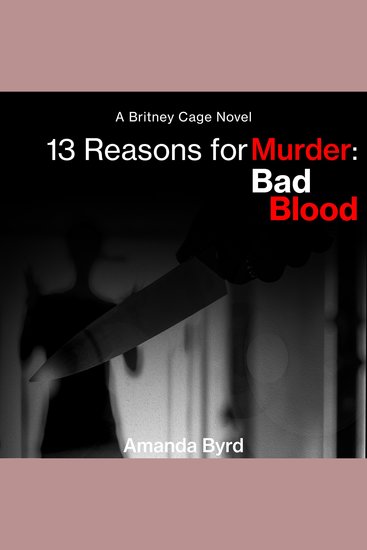 13 Reasons for Murder Bad Blood - A Britney Cage Novel (13 Reasons for Murder #5) - cover