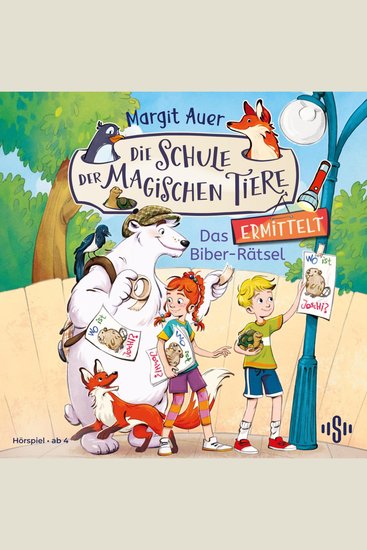 Die Schule der magischen Tiere ermittelt Neuausgabe 7: Das Biber-Rätsel - Der fröhliche Mini-Krimi mit den beliebten magischen Tieren - cover