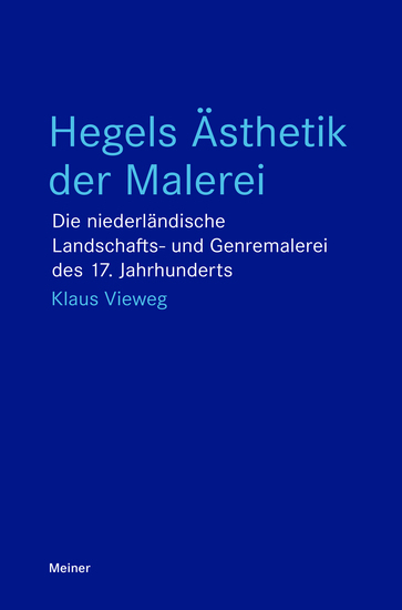 Hegels Ästhetik der Malerei - Die niederländische Landschafts- und Genremalerei des 17 Jahrhunderts - cover