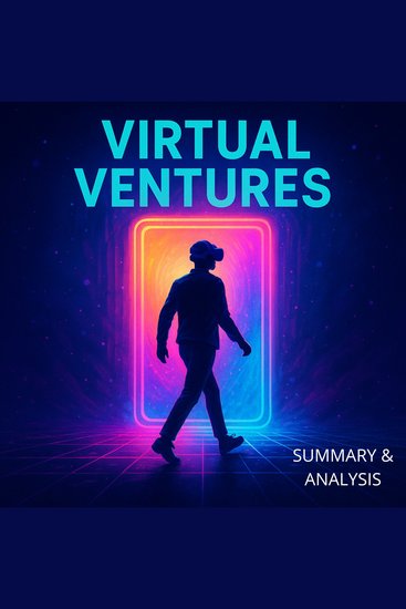 Virtual Ventures: Book summary & analysis - cover