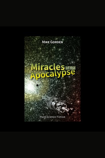 Miracles of the Apocalypse - Hard Science Fiction - cover