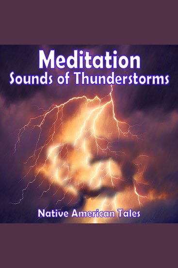 Meditation - Sounds of Thunderstorms - Native American Tales - cover