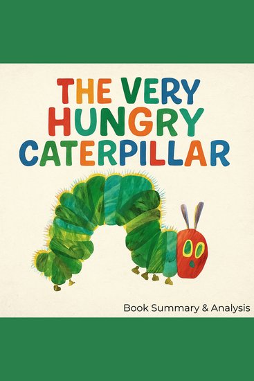 Very Hungry Caterpillar The: Book Summary & Analysis - cover