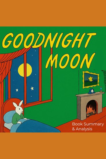 Goodnight Moon: Book Summary & Analysis - cover