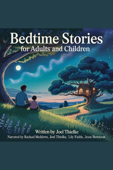 Bedtime Stories for Adults and Children - A Collection of 10 Soothing Sleep Stories to Relax the Body and Quiet the Mind - cover