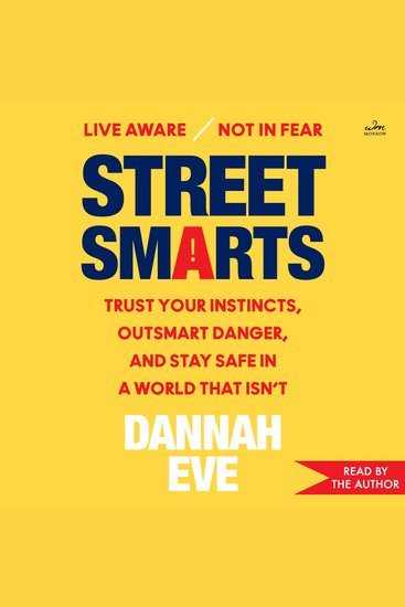 Street Smarts - Trust Your Instincts Outsmart Danger and Stay Safe in a World That Isn’t - cover