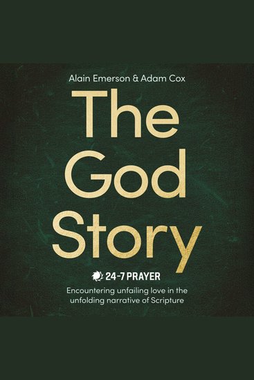 The God Story - Encountering Unfailing Love in the Unfolding Narrative of Scripture - cover