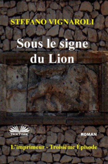Sous Le Signe Du Lion - L'Imprimeur - Troisième Épisode - cover