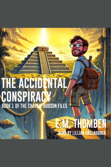 The Accidental Conspiracy - Book 1 of the Charlie Hudson Files Series - cover