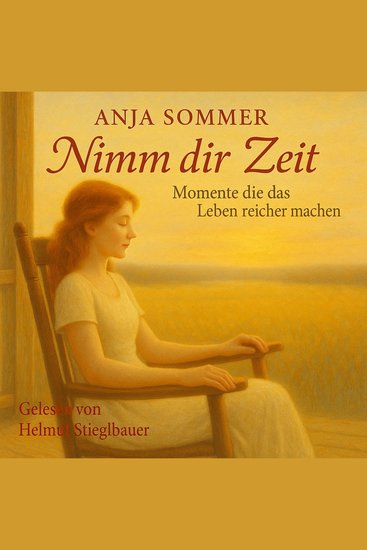 Nimm dir Zeit - Momente die das Leben reicher machen - cover