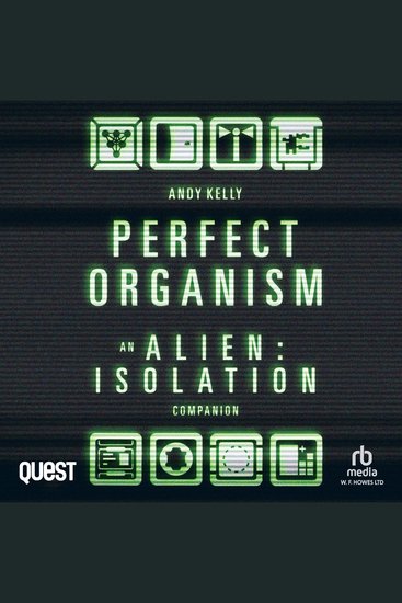 The Perfect Organism - An Alien: Isolation Companion - cover