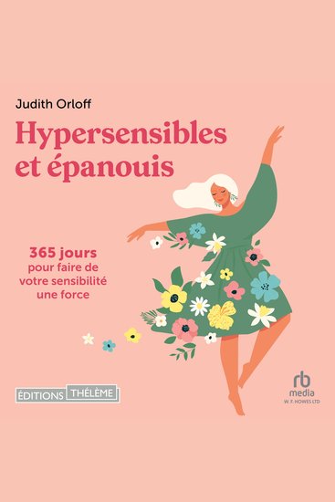 Hypersensibles et épanouis: 365 jours pour faire de votre sensibilité une force - cover