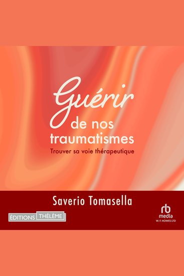 Guérir de nos traumatismes: Trouver sa voie thérapeutique - cover