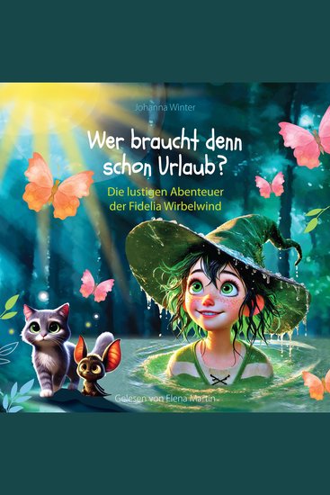 Wer braucht denn schon Urlaub? - Die lustigen Abenteuer der Fidelia Wirbelwind - cover