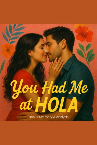 You Had Me at Hola: Book Summary & Analysis - cover