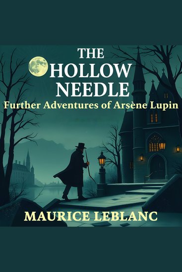 Hollow Needle The: Further adventures of Arsène Lupin - cover
