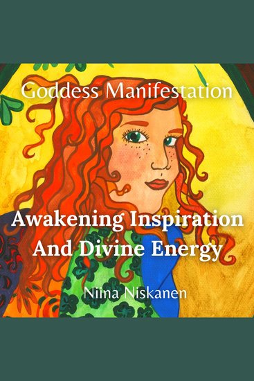 Goddess Manifestation: Awakening Inspiration And Divine Energy - cover