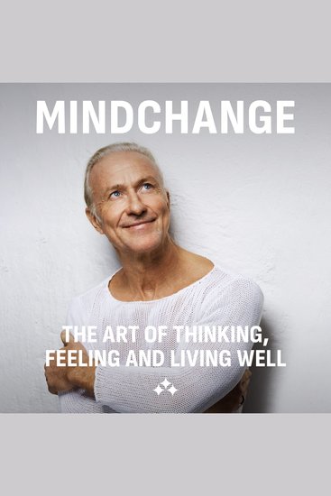 Mindchange (US) - The art of thinking feeling and living well - cover