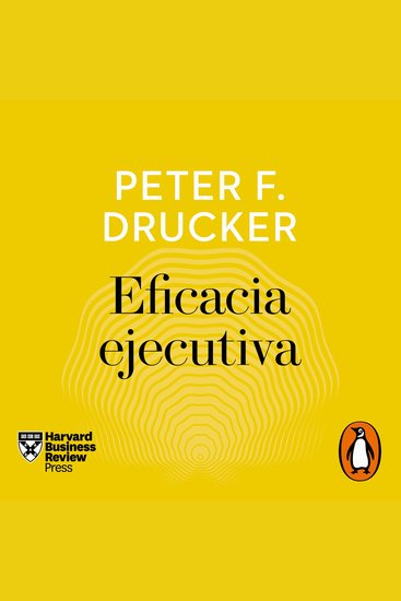 Eficacia ejecutiva (Harvard Business Review) - cover