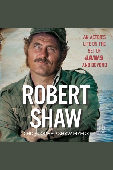 Robert Shaw - An Actor's Life on the Set of JAWS and Beyond - cover