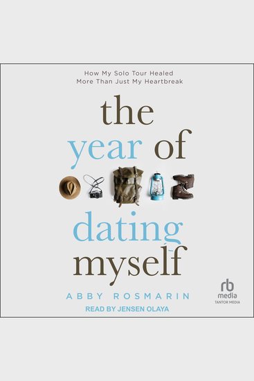 The Year of Dating Myself - How My Solo Tour Healed More Than Just My Heartbreak - cover