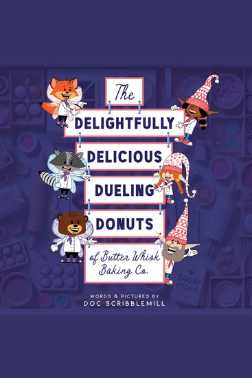 The Delightfully Delicious Dueling Donuts of Butter Whisk Baking Co - A Whimsical Rhyming Story for Kids and Families - cover
