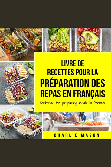 Livre de recettes pour la préparation des repas En français Cookbook for preparing meals In French - cover